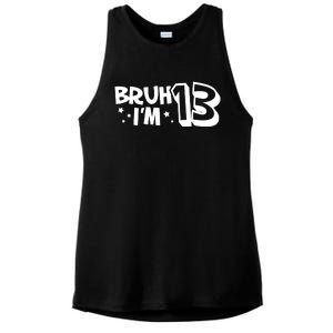 13yr 13th Bruh Im 13 Birthday Funny Birthday Ladies PosiCharge Tri-Blend Wicking Tank