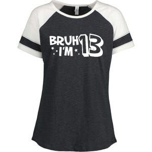 13yr 13th Bruh Im 13 Birthday Funny Birthday Enza Ladies Jersey Colorblock Tee