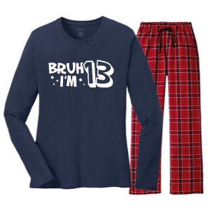 13yr 13th Bruh Im 13 Birthday Funny Birthday Women's Long Sleeve Flannel Pajama Set 