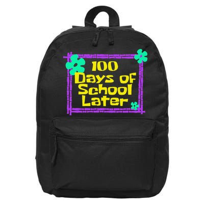 100th 100 Days Of School Later 100th Day Of School Teacher 16 in Basic Backpack