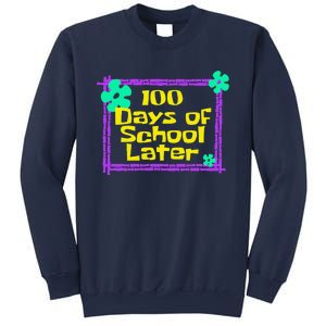 100th 100 Days Of School Later 100th Day Of School Teacher Sweatshirt