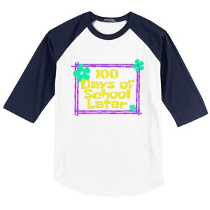 100th 100 Days Of School Later 100th Day Of School Teacher Baseball Sleeve Shirt