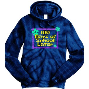 100th 100 Days Of School Later 100th Day Of School Teacher Tie Dye Hoodie