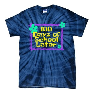 100th 100 Days Of School Later 100th Day Of School Teacher Tie-Dye T-Shirt