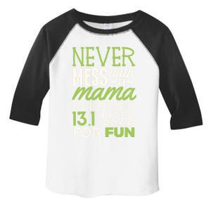 13 1 Half Marathon Mom Gift Never Mess Mama Running Tee Funny Gift Toddler Fine Jersey T-Shirt