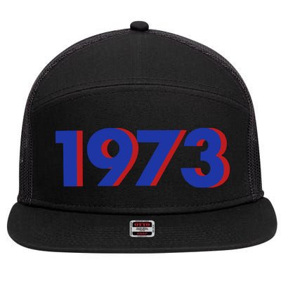 1973 1973 Support Roe V Wade, Pro Choice, Protect Roe V Wade 7 Panel Mesh Trucker Snapback Hat