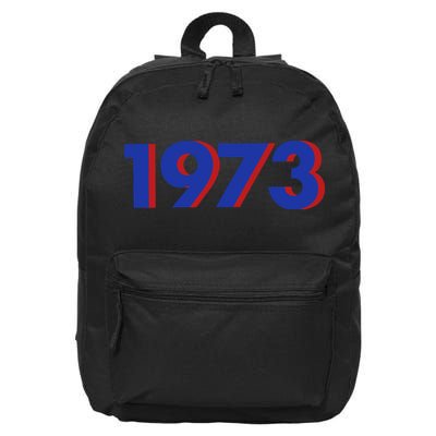 1973 1973 Support Roe V Wade, Pro Choice, Protect Roe V Wade 16 in Basic Backpack