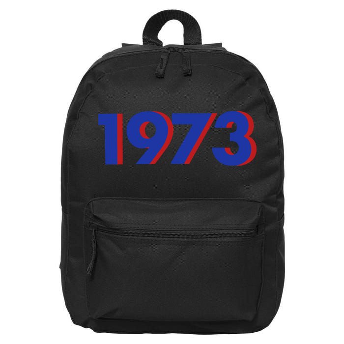 1973 1973 Support Roe V Wade, Pro Choice, Protect Roe V Wade 16 in Basic Backpack