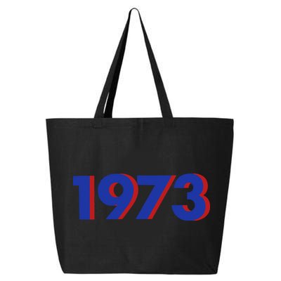 1973 1973 Support Roe V Wade, Pro Choice, Protect Roe V Wade 25L Jumbo Tote