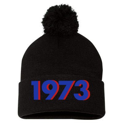 1973 1973 Support Roe V Wade, Pro Choice, Protect Roe V Wade Pom Pom 12in Knit Beanie