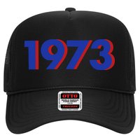 1973 1973 Support Roe V Wade, Pro Choice, Protect Roe V Wade Trucker Hat