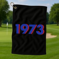 1973 1973 Support Roe V Wade, Pro Choice, Protect Roe V Wade Golf Towel