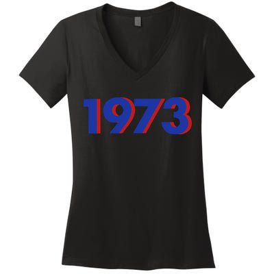 1973 1973 Support Roe V Wade, Pro Choice, Protect Roe V Wade Women's V-Neck T-Shirt