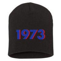 1973 1973 Support Roe V Wade, Pro Choice, Protect Roe V Wade Short Acrylic Beanie