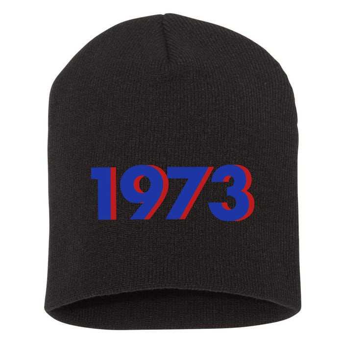 1973 1973 Support Roe V Wade, Pro Choice, Protect Roe V Wade Short Acrylic Beanie