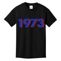 1973 1973 Support Roe V Wade, Pro Choice, Protect Roe V Wade Kids T-Shirt