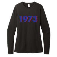 1973 1973 SNL Support Roe V Wade, Pro Choice, Protect Roe V Wade Womens CVC Long Sleeve Shirt