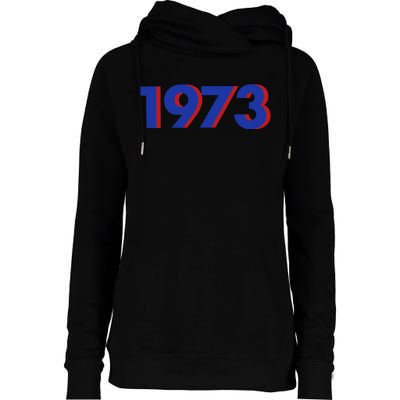 1973 1973 SNL Support Roe V Wade, Pro Choice, Protect Roe V Wade Womens Funnel Neck Pullover Hood