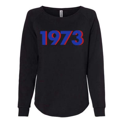 1973 1973 SNL Support Roe V Wade, Pro Choice, Protect Roe V Wade Womens California Wash Sweatshirt