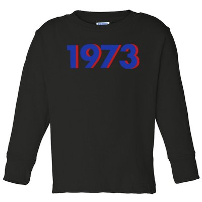 1973 1973 SNL Support Roe V Wade, Pro Choice, Protect Roe V Wade Toddler Long Sleeve Shirt