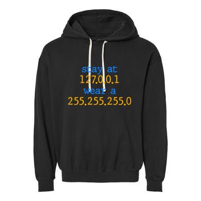 127.0.0.1 255.255.255.0 Code Stay At Home Wear A Face Mask Garment-Dyed Fleece Hoodie