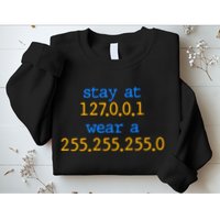 127.0.0.1 255.255.255.0 Code Stay At Home Wear A Face Mask Sweatshirt