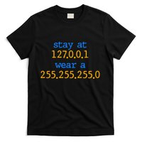 127.0.0.1 255.255.255.0 Code Stay At Home Wear A Face Mask T-Shirt