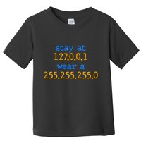 127.0.0.1 255.255.255.0 Code Stay At Home Wear A Face Mask Toddler T-Shirt
