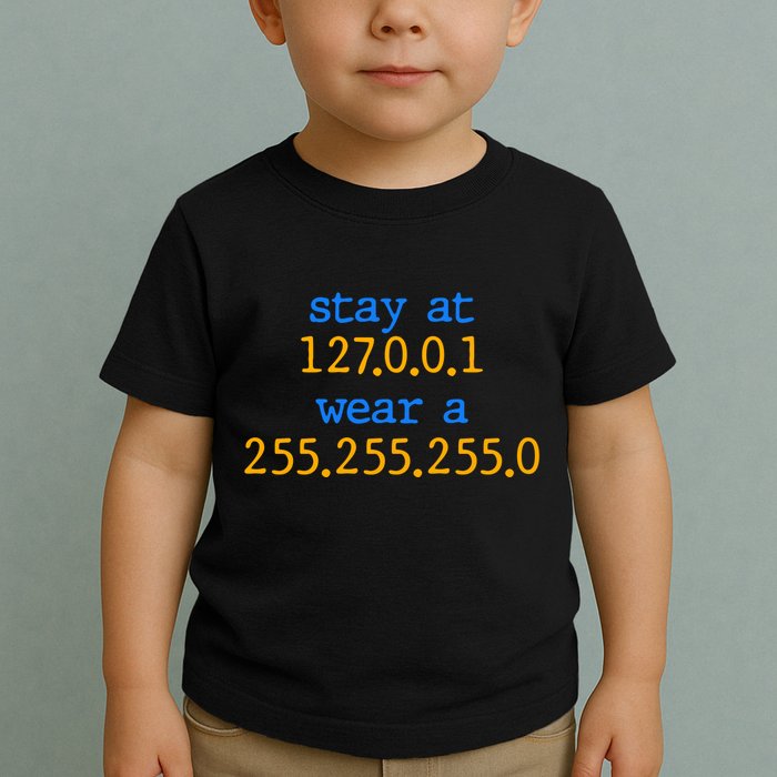 127.0.0.1 255.255.255.0 Code Stay At Home Wear A Face Mask Toddler T-Shirt
