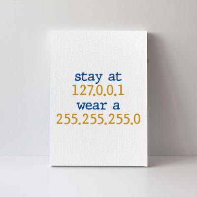 127.0.0.1 255.255.255.0 Code Stay At Home Wear A Face Mask Canvas