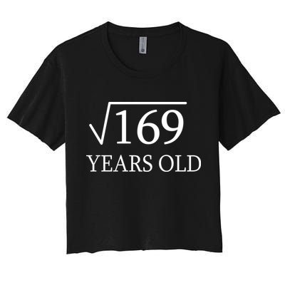 13 Years Old Square Root of 169 Crop Top