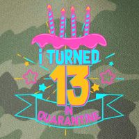 13th Birthday I Turned 13 In Quarantine Pink Frosting Legacy Tie Dye Trucker Hat