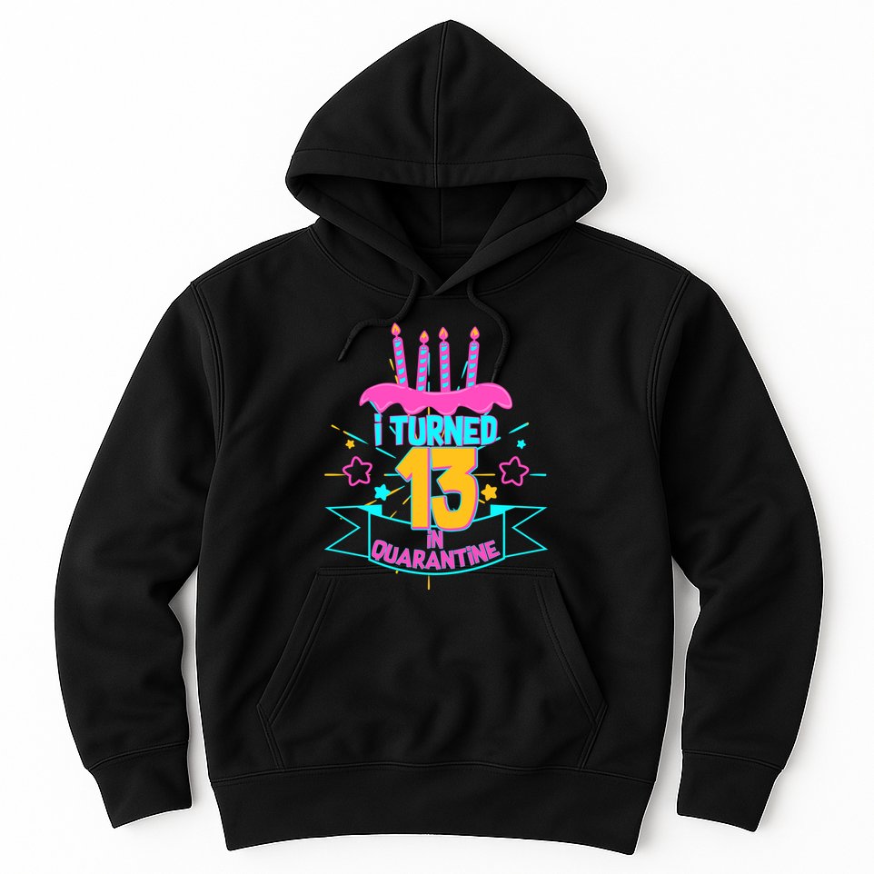 13th Birthday I Turned 13 In Quarantine Pink Frosting Hoodie