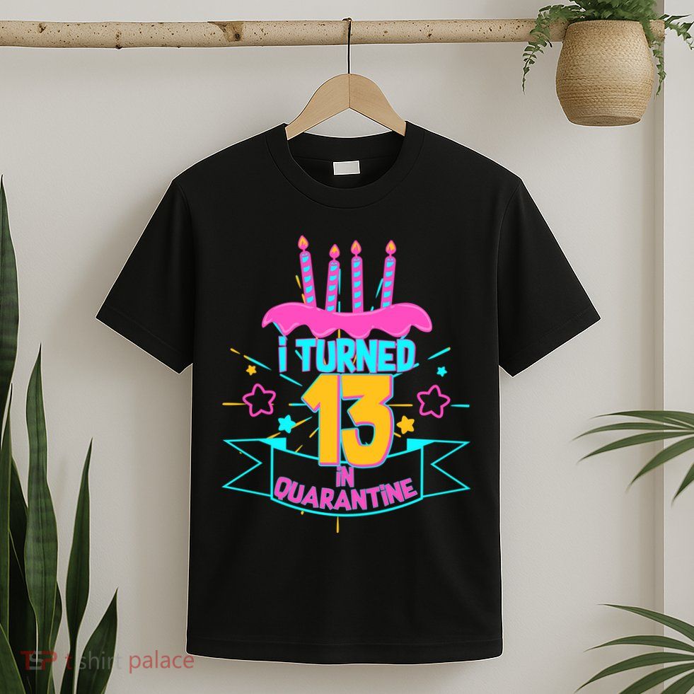 13th Birthday I Turned 13 In Quarantine Pink Frosting T-Shirt
