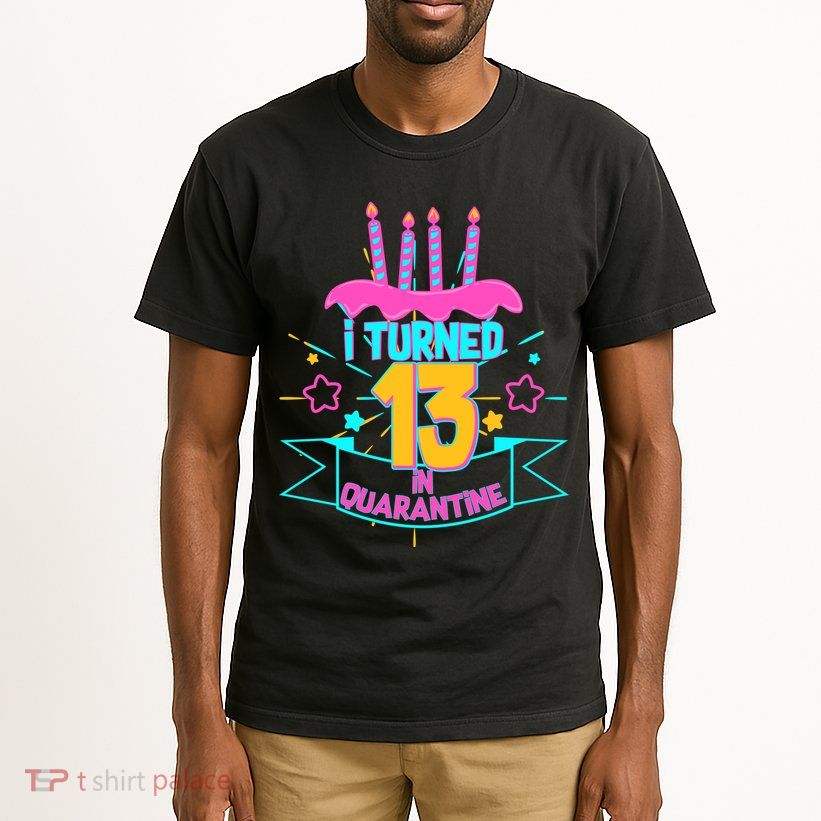 13th Birthday I Turned 13 In Quarantine Pink Frosting Tall T-Shirt