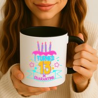 13th Birthday I Turned 13 In Quarantine Pink Frosting Mug