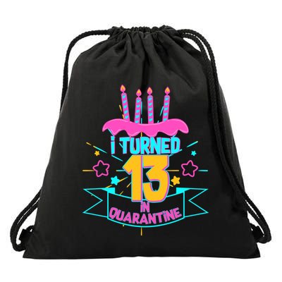 13th Birthday I Turned 13 In Quarantine Pink Frosting Drawstring Bag