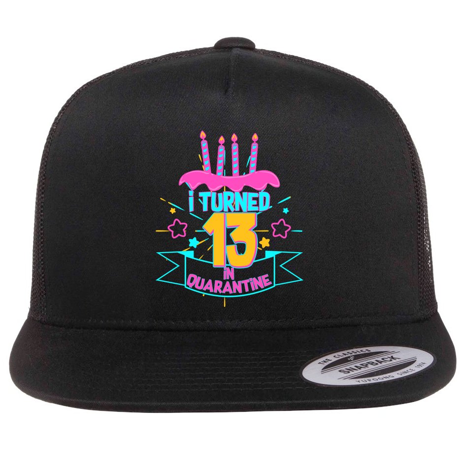 13th Birthday I Turned 13 In Quarantine Pink Frosting Flat Bill Trucker Hat