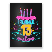 13th Birthday I Turned 13 In Quarantine Pink Frosting Poster