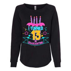 13th Birthday I Turned 13 In Quarantine Pink Frosting Womens California Wash Sweatshirt