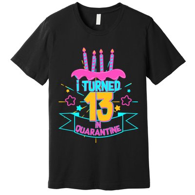 13th Birthday I Turned 13 In Quarantine Pink Frosting Premium T-Shirt