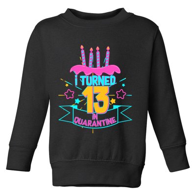 13th Birthday I Turned 13 In Quarantine Pink Frosting Toddler Sweatshirt