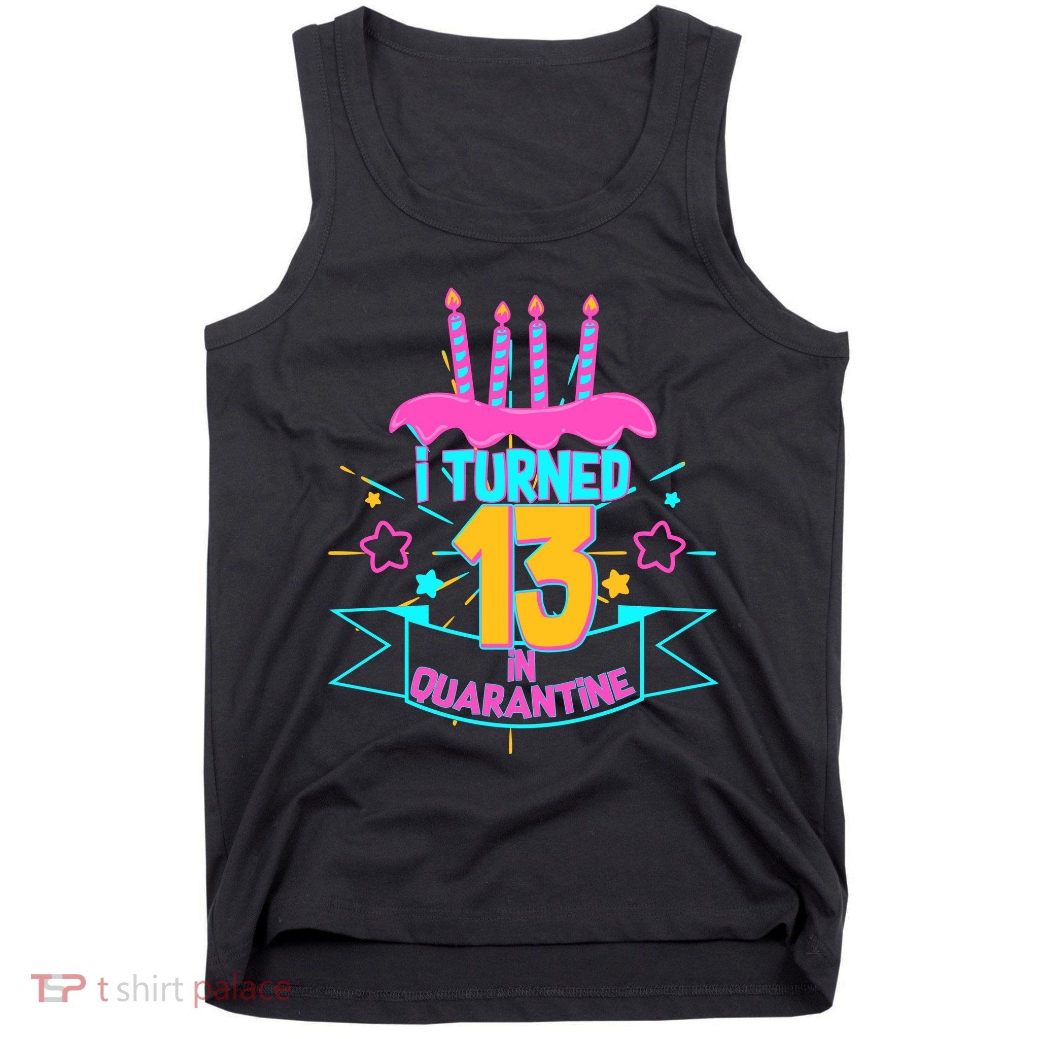 13th Birthday I Turned 13 In Quarantine Pink Frosting Tank Top