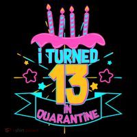 13th Birthday I Turned 13 In Quarantine Pink Frosting Toddler T-Shirt
