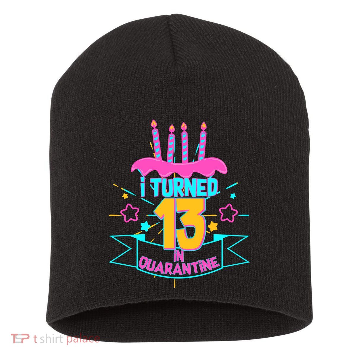13th Birthday I Turned 13 In Quarantine Pink Frosting Short Acrylic Beanie