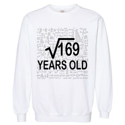 13th Birthday Square Root 169 Math Garment-Dyed Sweatshirt