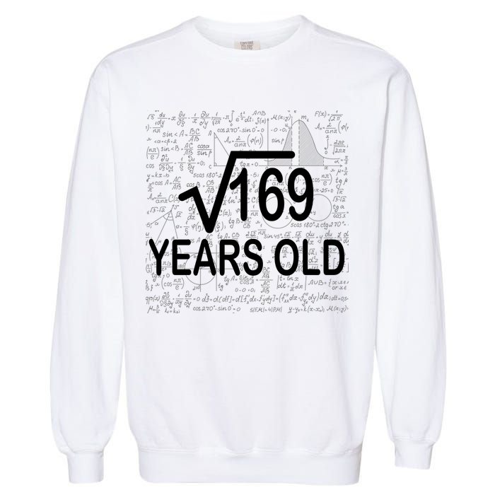 13th Birthday Square Root 169 Math Garment-Dyed Sweatshirt