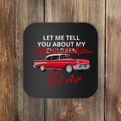 1957 57 Bel Air Let Me Tell You About My Coaster