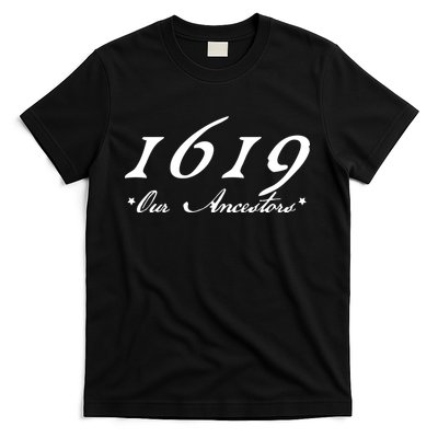 1619 Our Ancestors  T-Shirt