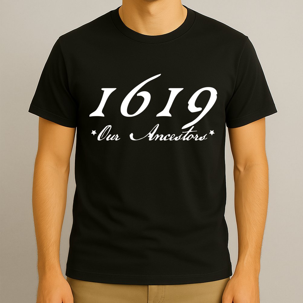 1619 Our Ancestors  T-Shirt